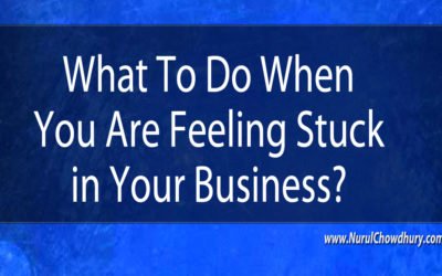 Feeling Stuck in Business – What To Do